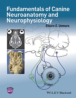 E-Book (pdf) Fundamentals of Canine Neuroanatomy and Neurophysiology von Etsuro E. Uemura