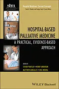 E-Book (epub) Hospital-Based Palliative Medicine von Steven Z. Pantilat, Wendy Anderson, Matthew Gonzales