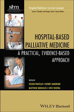 E-Book (epub) Hospital-Based Palliative Medicine von Steven Z. Pantilat, Wendy Anderson, Matthew Gonzales