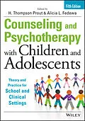 E-Book (epub) Counseling and Psychotherapy with Children and Adolescents von H. Thompson Prout, Alicia L. Fedewa