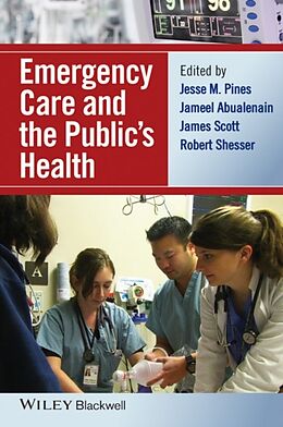 Fester Einband Emergency Care and the Public's Health von Jesse M. (University of Pennsylvania Medica Pines