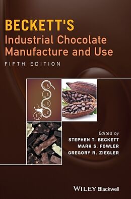 Fester Einband Beckett's Industrial Chocolate Manufacture and Use von Steve T Beckett