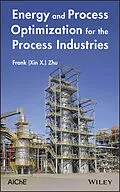 E-Book (epub) Energy and Process Optimization for the Process Industries von Frank (Xin X.) Zhu
