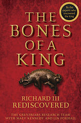 eBook (epub) Bones of a King de The Grey Friars Research Team, Maev Kennedy, Lin Foxhall