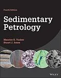 E-Book (epub) Sedimentary Petrology von Maurice E. Tucker, Stuart J. Jones