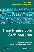 E-Book (epub) Time-Predictable Architectures von Christine Rochange, Pascal Sainrat, Sascha Uhrig