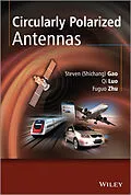 E-Book (epub) Circularly Polarized Antennas von Steven Gao, Qi Luo, Fuguo Zhu