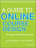 E-Book (epub) Guide to Online Course Design von Tina Stavredes, Tiffany Herder