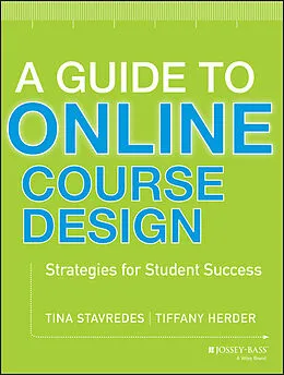 E-Book (epub) Guide to Online Course Design von Tina Stavredes, Tiffany Herder