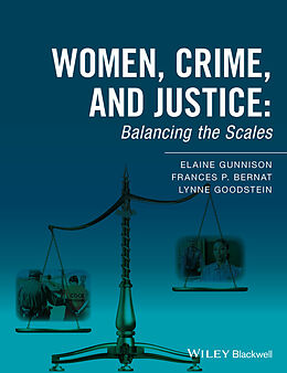 E-Book (epub) Women, Crime, and Justice von Elaine Gunnison, Frances P. Bernat, Lynne Goodstein