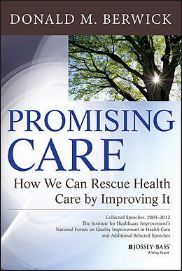 E-Book (pdf) Promising Care von Donald M. Berwick