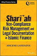 E-Book (epub) Shari'ah Non-compliance Risk Management and Legal Documentations in Islamic Finance von Ahcene Lahsasna