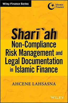 E-Book (epub) Shari'ah Non-compliance Risk Management and Legal Documentations in Islamic Finance von Ahcene Lahsasna