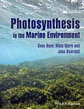 E-Book (epub) Photosynthesis in the Marine Environment von Sven Beer, Mats Björk, John Beardall