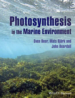E-Book (epub) Photosynthesis in the Marine Environment von Sven Beer, Mats Björk, John Beardall