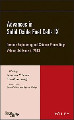 E-Book (pdf) Advances in Solid Oxide Fuel Cells IX von Narottam P. Bansal, Mihails Kusnezoff, Soshu Kirihara