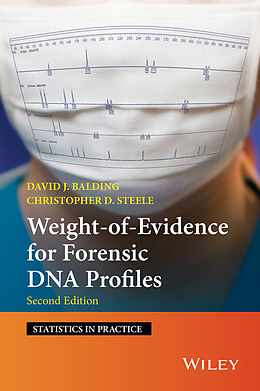 E-Book (pdf) Weight-of-Evidence for Forensic DNA Profiles von David J. Balding, Christopher D. Steele