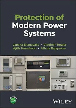 E-Book (epub) Protection of Modern Power Systems von Janaka B. Ekanayake, Vladimir Terzija, Ajith Tennakoon