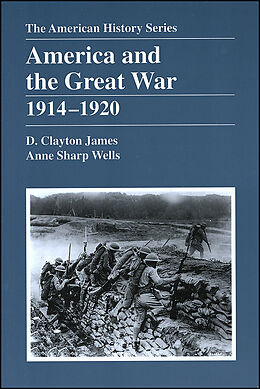 E-Book (pdf) America and the Great War von D. Clayton James, Anne Sharp Wells