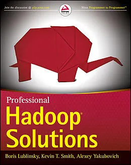 E-Book (epub) Professional Hadoop Solutions von Boris Lublinsky, Kevin T. Smith, Alexey Yakubovich
