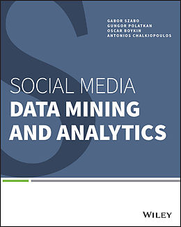 E-Book (pdf) Social Media Data Mining and Analytics von Gabor Szabo, Gungor Polatkan, P. Oscar Boykin