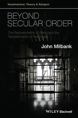 E-Book (epub) Beyond Secular Order von John Milbank