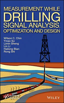 E-Book (epub) Measurement While Drilling (MWD) Signal Analysis, Optimization and Design von Wilson C. Chin, Yinao Su, Limin Sheng