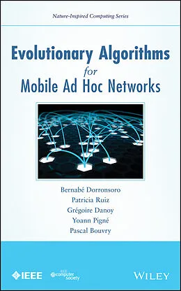 E-Book (pdf) Evolutionary Algorithms for Mobile Ad hoc Networks von Bernab&eacute; Dorronsoro, Patricia Ruiz, Gr&eacute;goire Danoy