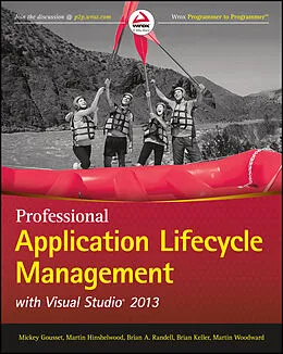 E-Book (pdf) Professional Application Lifecycle Management with Visual Studio 2013 von Mickey Gousset, Martin Hinshelwood, Brian A. Randell
