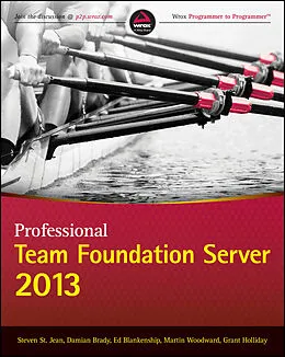 E-Book (pdf) Professional Team Foundation Server 2013 von Steven St. Jean, Damian Brady, Ed Blankenship