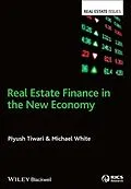 E-Book (pdf) Real Estate Finance in the New Economy von Piyush Tiwari, Michael White