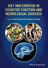 E-Book (epub) Diet and Exercise in Cognitive Function and Neurological Diseases von Akhlaq A. Farooqui, Tahira Farooqui