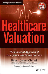 eBook (epub) Healthcare Valuation, The Financial Appraisal of Enterprises, Assets, and Services de Robert James Cimasi