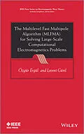 E-Book (pdf) The Multilevel Fast Multipole Algorithm (MLFMA) for Solving Large-Scale Computational Electromagnetics Problems von Ozgur Ergul, Levent Gurel