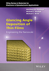 eBook (pdf) Glancing Angle Deposition of Thin Films de Matthew M. Hawkeye, Michael T. Taschuk, Michael J. Brett