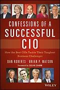 E-Book (epub) Confessions of a Successful CIO von Dan Roberts, Brian Watson