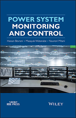 E-Book (epub) Power System Monitoring and Control von Hassan Bevrani, Masayuki Watanabe, Yasunori Mitani