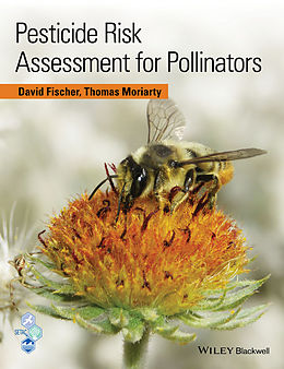 E-Book (pdf) Pesticide Risk Assessment for Pollinators von David Fischer, Tom Moriarty