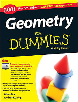 eBook (epub) Geometry: 1,001 Practice Problems For Dummies (+ Free Online Practice) de Allen Ma, Amber Kuang