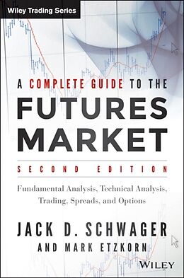 Couverture cartonnée A Complete Guide to the Futures Market de Jack D. Schwager