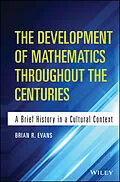 E-Book (pdf) The Development of Mathematics Throughout the Centuries von Brian Evans
