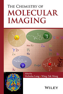 eBook (pdf) The Chemistry of Molecular Imaging de Nicholas Long, Wing-Tak Wong