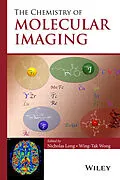 E-Book (epub) Chemistry of Molecular Imaging von Nicholas Long, Wing-Tak Wong