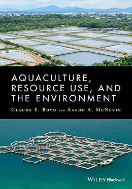 E-Book (pdf) Aquaculture, Resource Use, and the Environment von Claude Boyd, Aaron McNevin