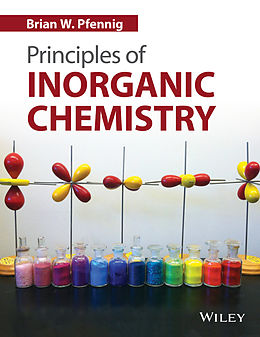 E-Book (epub) Principles of Inorganic Chemistry von Brian W. Pfennig