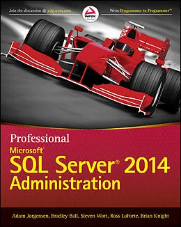 E-Book (pdf) Professional Microsoft SQL Server 2014 Administration von Adam Jorgensen, Bradley Ball, Steven Wort