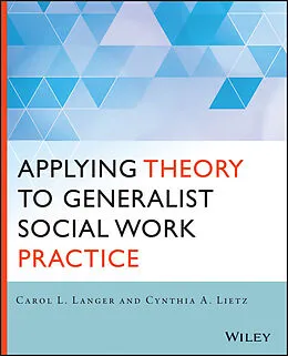 E-Book (epub) Applying Theory to Generalist Social Work Practice von Carol L. Langer, Cynthia Lietz