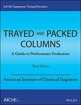 E-Book (epub) AIChE Equipment Testing Procedure - Trayed and Packed Columns von American Institute of Chemical Engineers (AIChE)