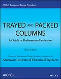 E-Book (pdf) AIChE Equipment Testing Procedure - Trayed and Packed Columns von American Institute of Chemical Engineers (AIChE)