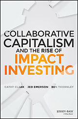 eBook (epub) Collaborative Capitalism and the Rise of Impact Investing de Cathy Clark, Jed Emerson, Ben Thornley